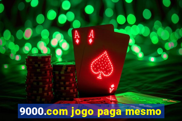 9000.com jogo paga mesmo